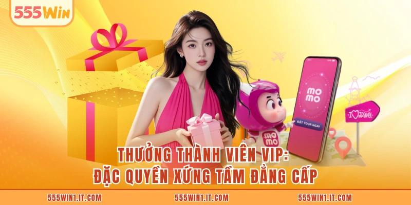 Thưởng Thành Viên VIP
